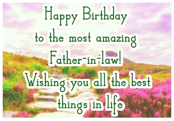 [35+] Best Happy Birthday Father in Law Quotes, Wishes & Greetings