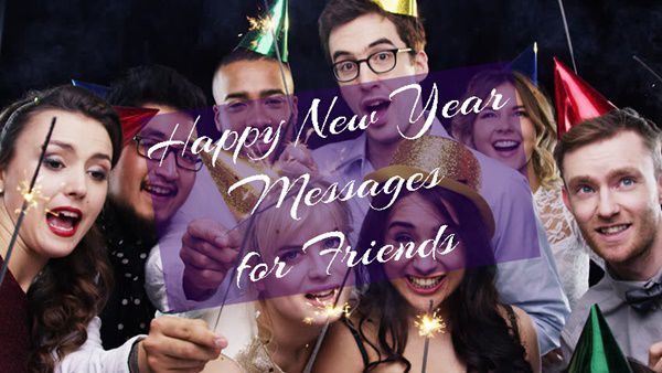 [60+ BEST] Happy New Year Messages for Friends 2021