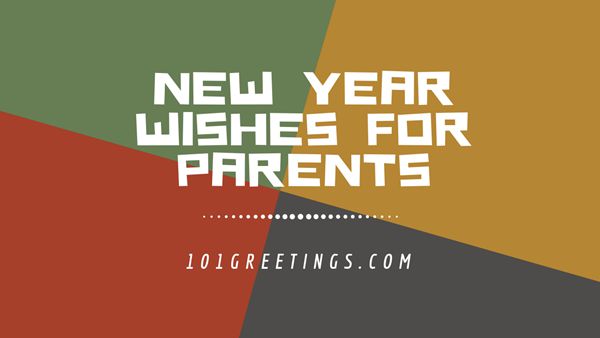 [55+ BEST] Happy New Year Wishes for Parents 2021