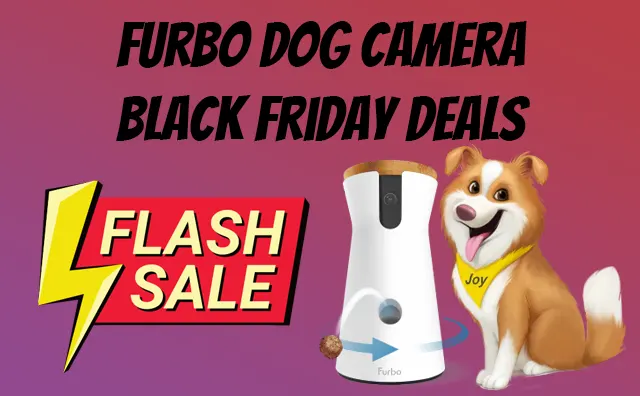 Furbo Dog Camera Black Friday Deals – BIG DISCOUNT [2022]