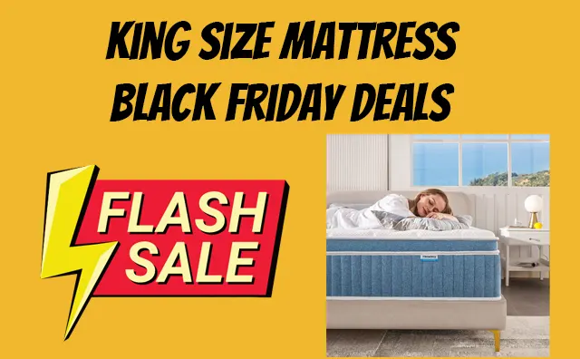 King Size Mattress Black Friday Deals [Best Sale Of 2023]